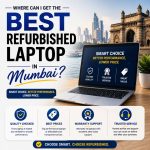 Buy Refurbished Laptops Online in Mumbai at the Best Prices